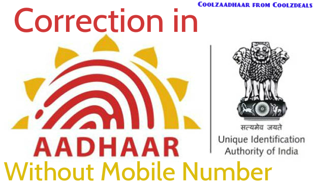 How to Correct Aadhaar Card Details without Mobile Number