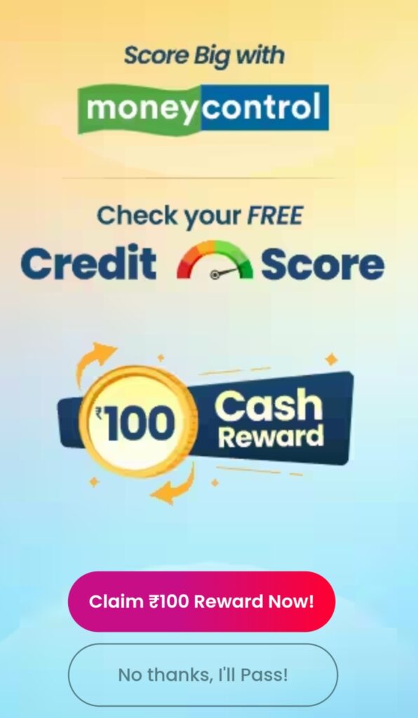 MoneyControl Loot: Check CIBIL Score & Get Rs.100 in bank